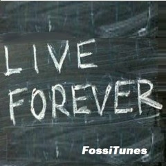 If I Could Live Forever