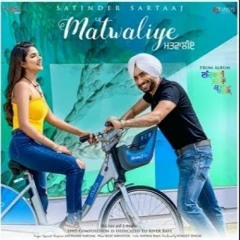 Matwaliye - Satinder Sartaaj Ft. Diljott | Seven Rivers | Beat Minister | New Punjabi Songs 2020