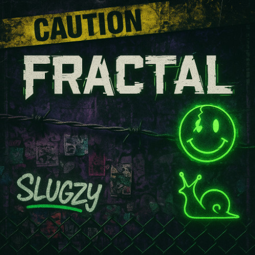 SLUGZY - FRACTAL