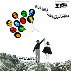 ROTARY CONNECTIONS *MUSIC UNDER THE INFLUENCE OF ROTARY CONNECTION MIX*