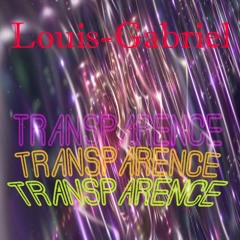 LOUIS-GABRIEL - Transparence