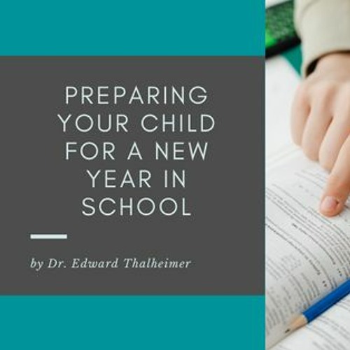 Stream Preparing Your Child For A New Year In School | Dr. Edward ...