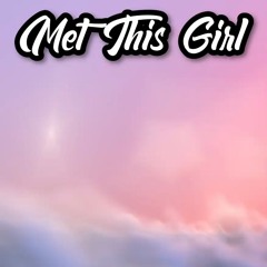 Met This Girl ft. Murda