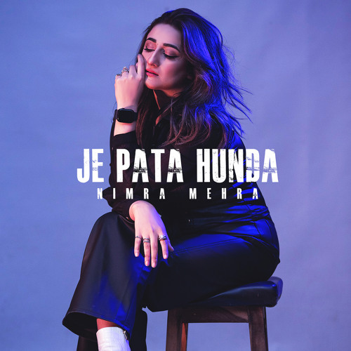 Je Pata Hunda (Slowed & Reverb) - Nimra Mehra