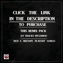 ALL DJ's GET YOUR NEW REMIX PACK PT.1 (CLICK LINK BELOW IN DESCRIPTION FOR FULL ACCESS)