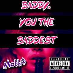 Baddy, You The Baddest (prod. Manu)