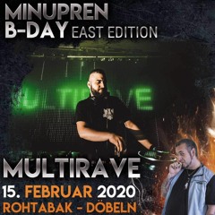Multirave @ Minupren B-Day *EAST EDITION* (Rohtabak, Döbeln) 15-02-2020