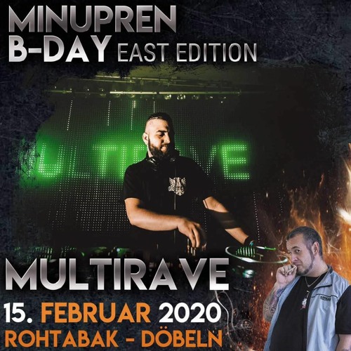 Multirave @ Minupren B-Day *EAST EDITION* (Rohtabak, Döbeln) 15-02-2020