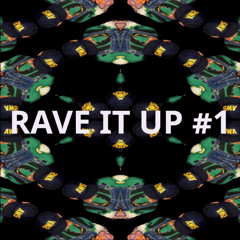 Rave It Up #1