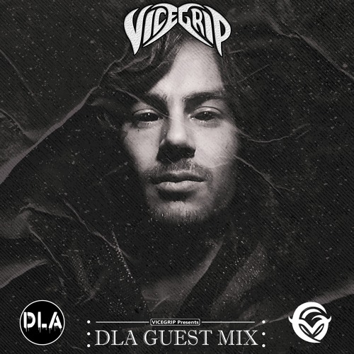 VICEGRIP Guest mix DLA (and 2021 showcase)