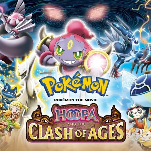 Stream 'Pokémon the Movie: Hoopa and the Clash of Ages' (2015 - Pokemon Hoopa And The Clash Of Ages English Full Movie