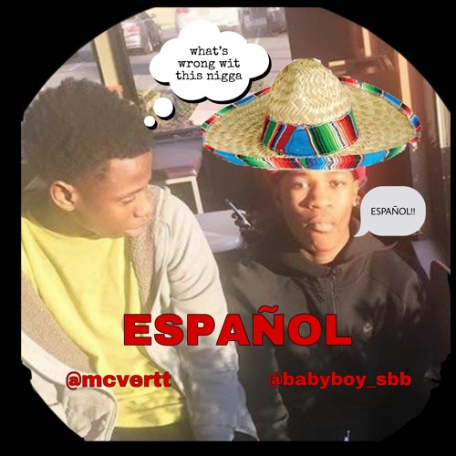 @MCVERTT - ESPAÑOL FT @BABYBOY_SBB