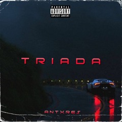 TRIADA (NOW ON SPOTIFY)