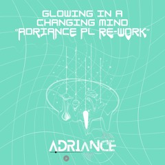 Glowing In A Changing Mind "Adriance Pretty Lights Re-Work"
