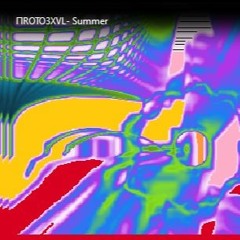 ПROTO3XVL- Summer