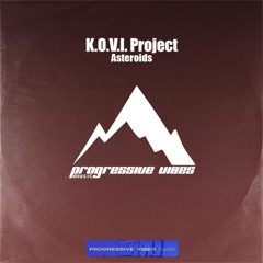 K.O.V.I. Project - Asteroids [Progressive Vibes Dark - PVM1118D]