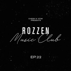 Rozzen Music Club - Ep. 22