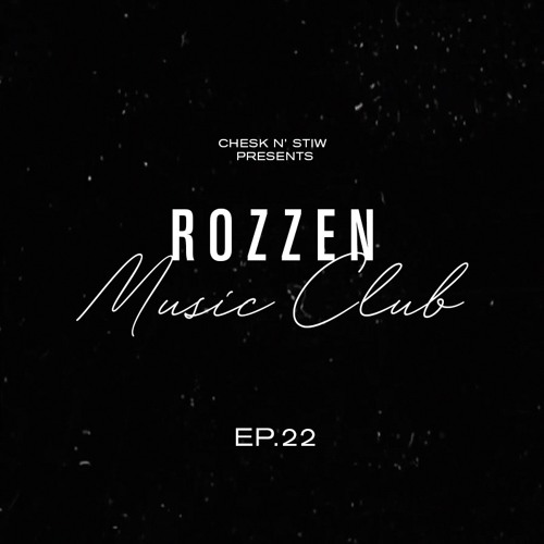 Rozzen Music Club - Ep. 22