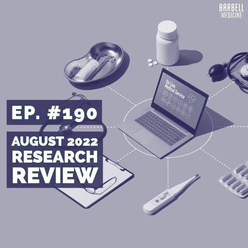 Stream Episode #190: August 2022 Research Review by Barbell Medicine ...
