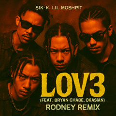 식케이 (Sik-K), Lil Moshpit - LOV3 (Feat. Bryan Chase, Okasian) REMIX