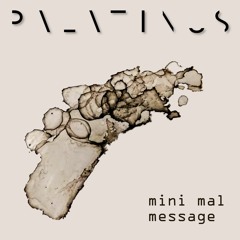 mini mal - message