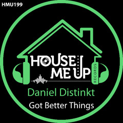 Daniel Distinkt - Got Better Things