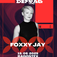 FoxxyJay live @ Defrag, Radost FX - August 2025