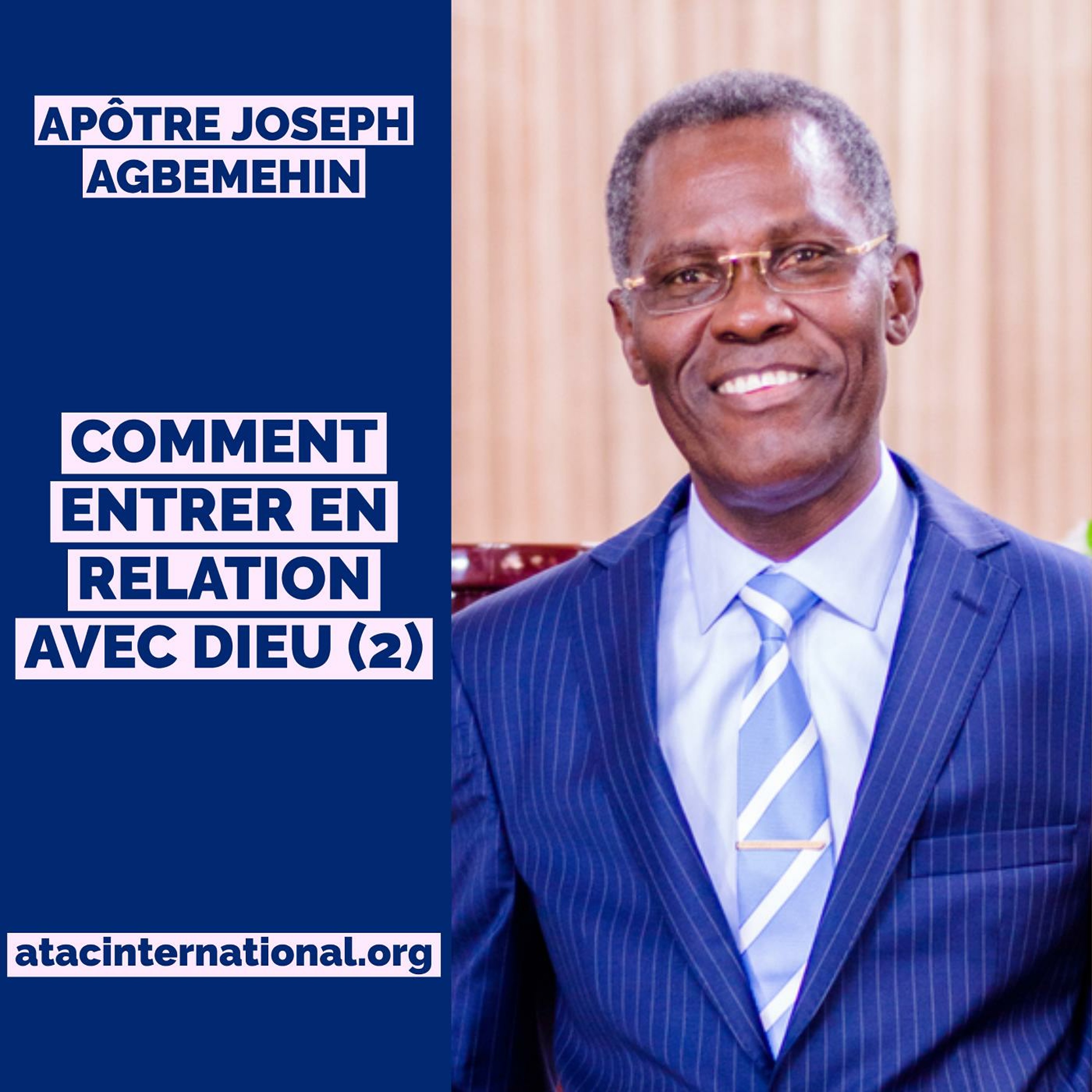 D118-2 Comment entrer en relation avec Dieu (partie 2) - Apôtre Joseph Agbemehin episode artwork