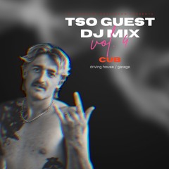 TSO Guest Mix Series - CUB | Driving House / Garage Mix