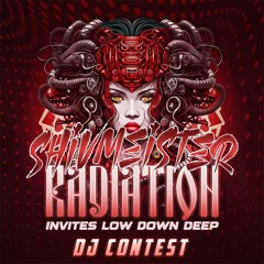 RADIATION INVITES LOW DOWN DEEP DJ CONTEST SHIVMEISTER