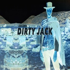 Dirty Jack - Xácome |Free Download|