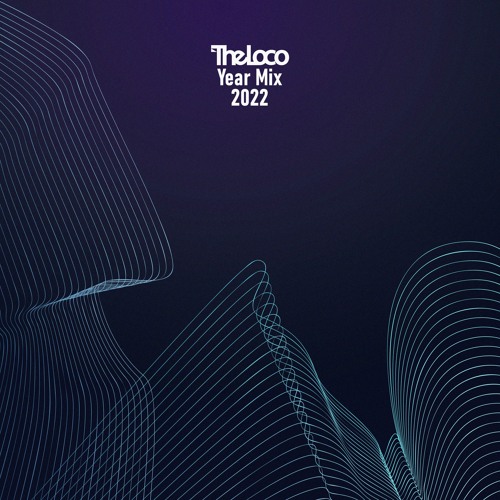 The Loco - Year Mix 2022 2022-12-25