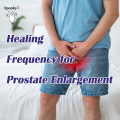 Healing Frequency for  Prostate Enlargement  - Spooky2 Rife Frequencies