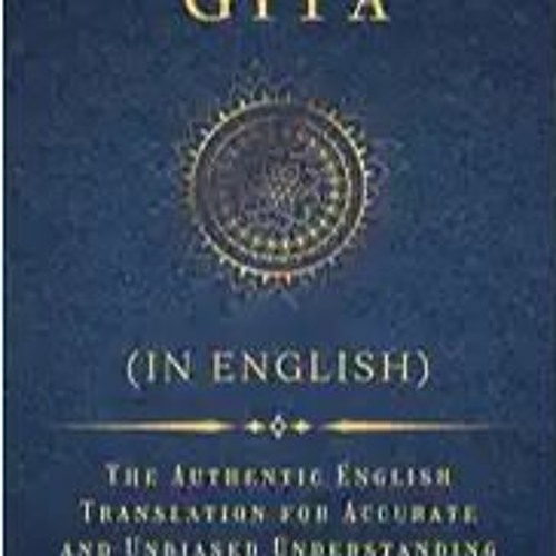 Stream [Epub]$$ Bhagavad Gita (in English): The Authentic English ...