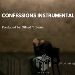 "Confessions" Instrumental Remix - Prod by Gifted T Beats