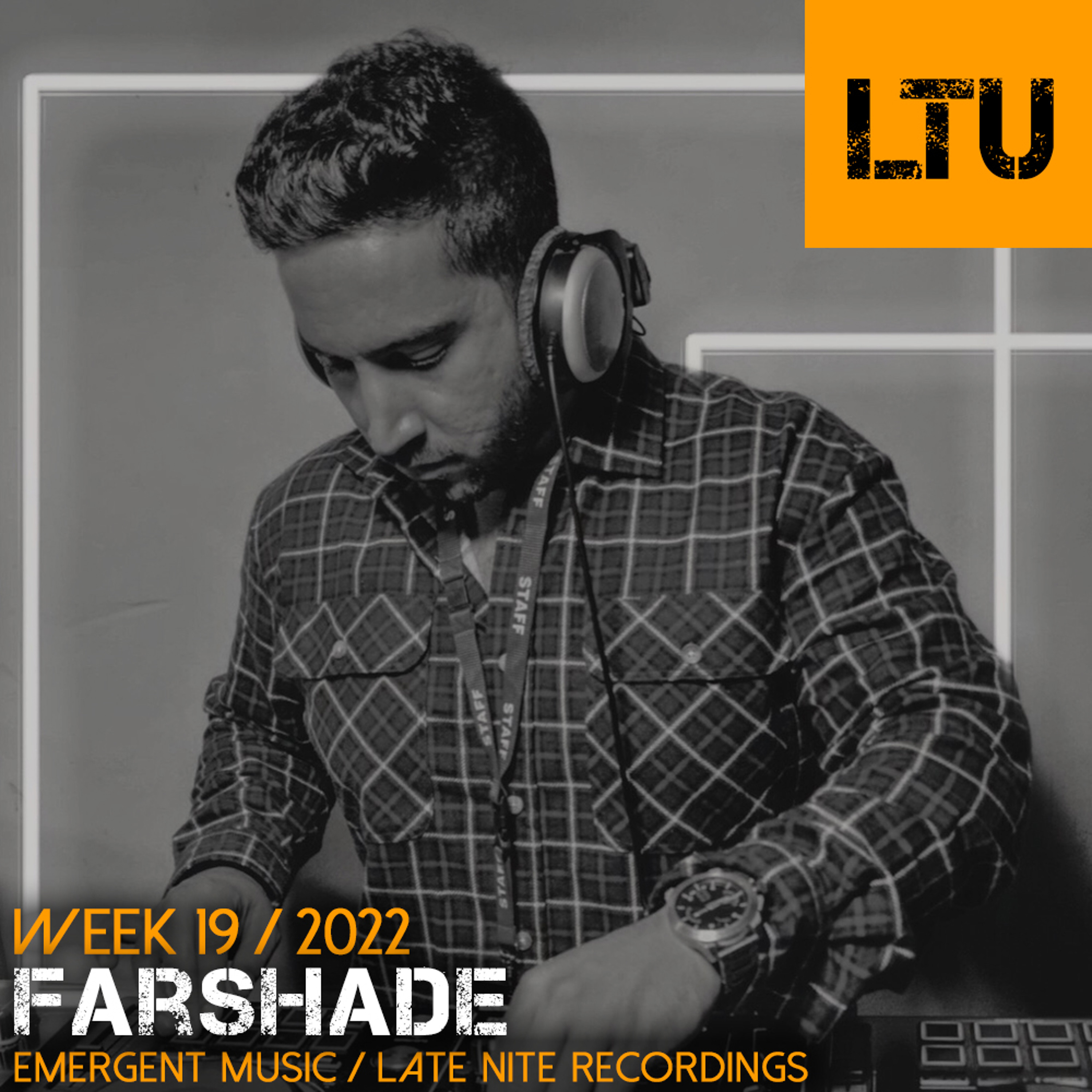 WEEK-19 | 2022 LTU-Podcast - Farshade episode artwork