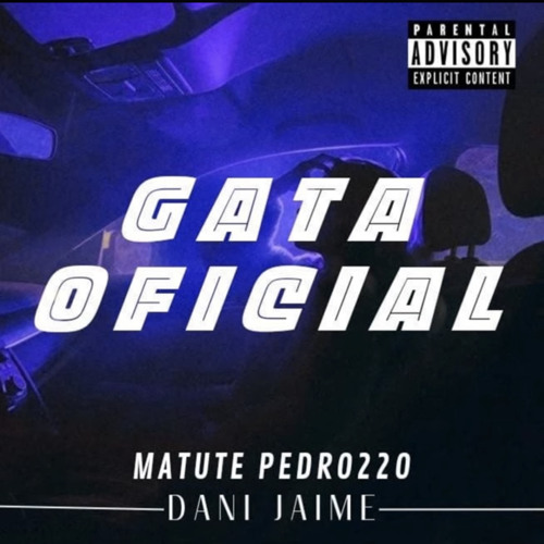 Dani Jaime ft Matute22 - Gata Oficial (prod kalil)