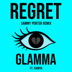 REGRET (Sammy Porter Remix) [feat. Isamya]