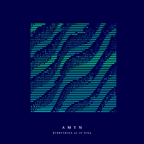 AMyn - Everything As In Will