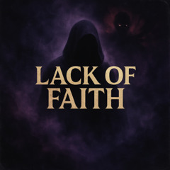 Lack of Faith