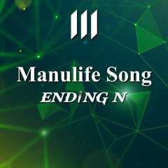 Manulife Song - EndingN