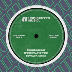 kryptogram - Woman Like You (Sorley Remix)