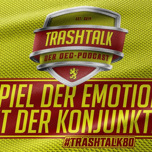 #trashtalk80 - Spiel Der Emotionen, Nicht Der Konjunktive