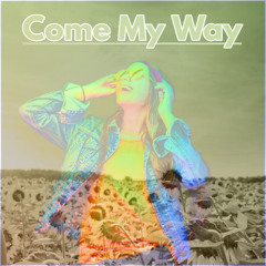 Come My Way