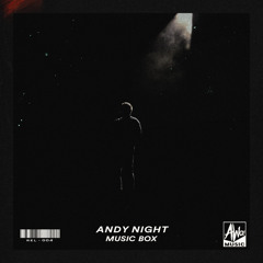 Andy Night - Music Box (Original mix)