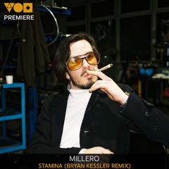 Premiere: Millero - Stamina (Bryan Kessler Remix) [Maccabi House]