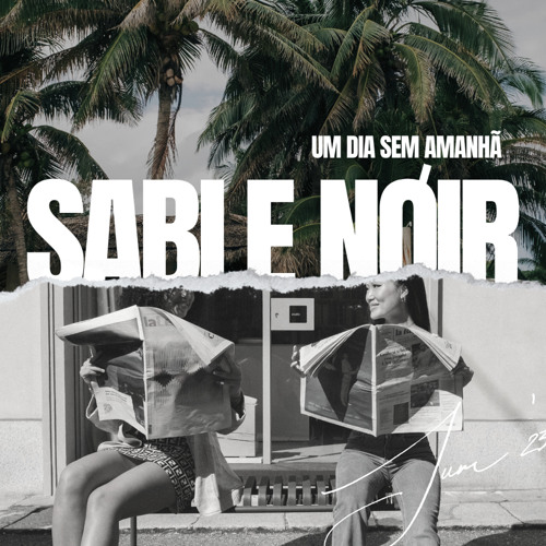 Um Dia sem Amanhã - SABLE NØIR feat JM