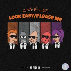Chyna Lee - Look Easy/Please me ft JD Pryce