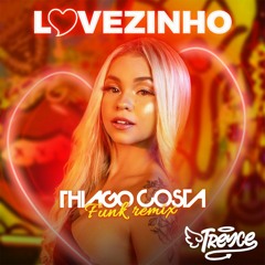 Treyce - Lovezinho (DJ Thiago Costa Funk Remix)