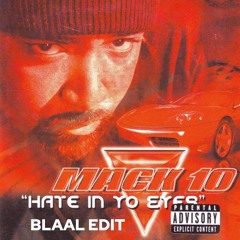 Mack 10 - Hate In Yo Eyes (Blaal Edit)